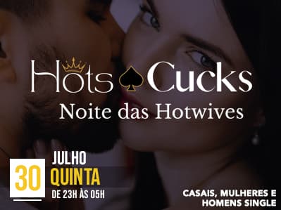 Hots & Cucks – Noite das Hotwives